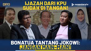 [FULL] Bonatua Muncul Bawa Salinan Ijazah dari KPU, Tantang Jokowi: Jangan Main-main! | DPO PODCAST