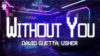 David Guetta, Usher 🎧 Without You / Lyrics