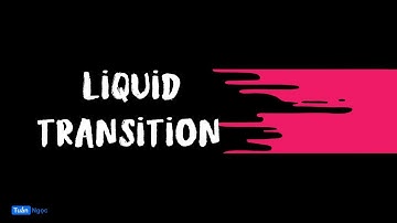Hướng dẫn chuyển cảnh cho video du lịch // Dynamic Liquid Transition
