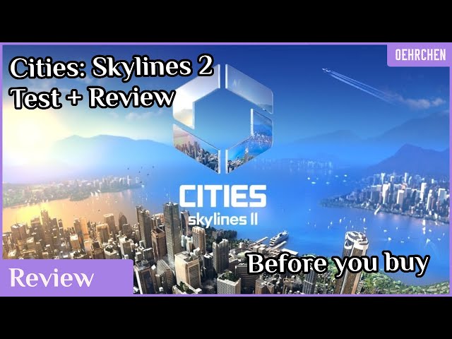 Review in Progress: Cities: Skylines 2