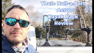 Thule Hull a Port Aero Kayak Rack Review