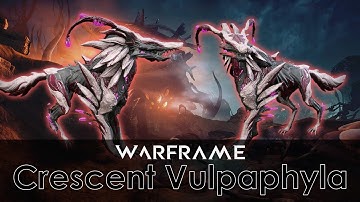 Warframe - The Ups and Downs of Crescent Vulpaphyla
