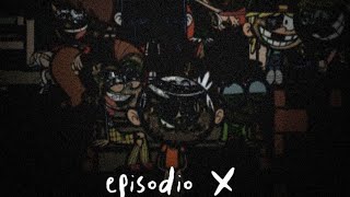 Creepypasta | the loud house | el episodio X