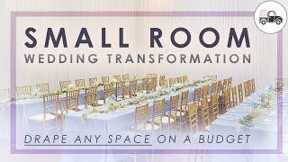 TRANSFORM ANY SMALL ROOM FOR A WEDDING (SPEND LESS ON DRAPING)