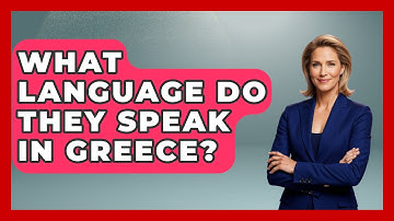 What Language Do They Speak In Greece? - The Language Library