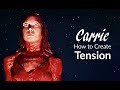 Carrie: How to Write Tension