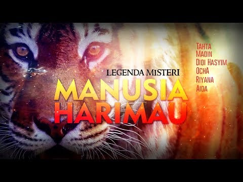 Legenda Misteri | Manusia Harimau