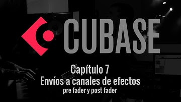 Capítulo 7 Envíos a canales de efecto pre y post fader Cubase