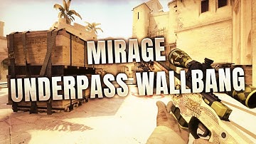 Mirage Wallbangs | Mirage Underpass Wallbang