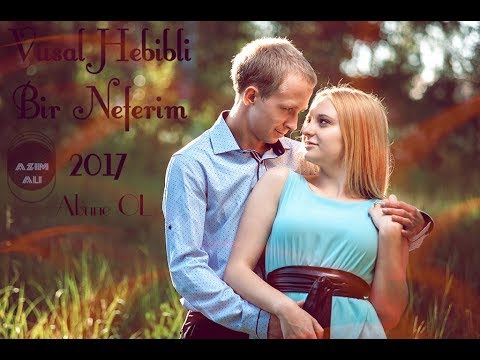 Vusal Hebibli - Bir Neferim 2017 / Yeni