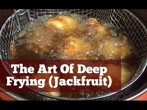 Deep Fried Jackfruit #1/4 - Introduction