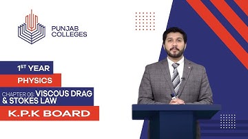 PGC lectures-Inter Part 1-KPK Board-Physics-Chapter 6-Viscous Drag & Stokes Law