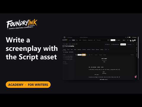 Write a screenplay with the Script asset | FoundryInk Academy