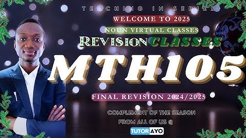 MTH105 FINAL E-EXAM REVISIONS 2024/25