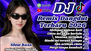 DJ Slow Bass Terbaru 2026 🔥 Lagu Dangdut Viral TikTok Paling Dicari bikin candu