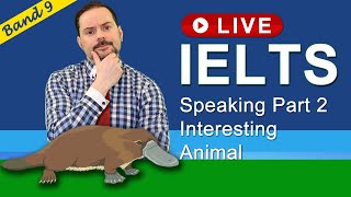 IELTS Live Class  Speaking Part 2 an Interesting Animal