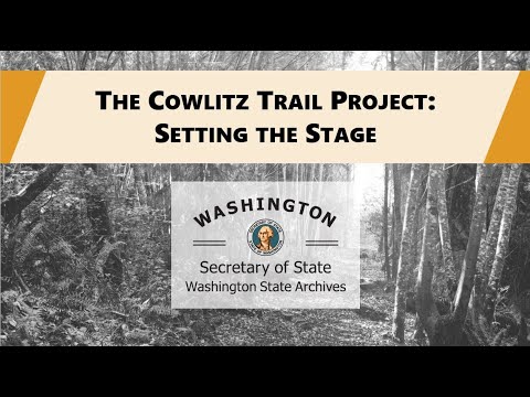 Cowlitz Trail Project, Episode 1: Setting the Stage