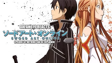 DXFan619 Reacts - Sword Art Online ; Ep. 14: Nothing Can Be Explained (Summer Of 619 2014 ; Day 7)