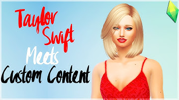 Create A Sim | Taylor Swift | Meets Custom Content