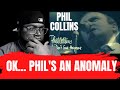 First Time Hearing Phil Collins - I Don