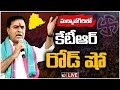 LIVE: KTR Participates roadshow in Malkajgiri Constituency