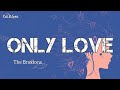 Only Love | by The Braxtons | KeiRGee Lyrics Video