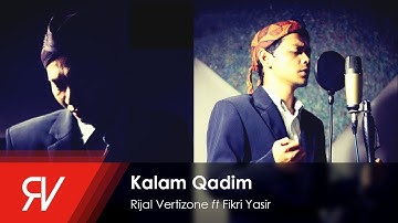Kalam Qadim - Rijal Vertizone feat. Fikri Yasir (Qosidatul Quran Part II)