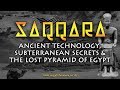 Saqqara | Ancient Technology, Subterranean Secrets & The Lost Pyramid of Egypt | Megalithomania