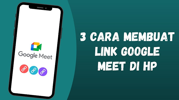 20 Cara Buat Link Google Meet Terjadwal di HP atau Laptop