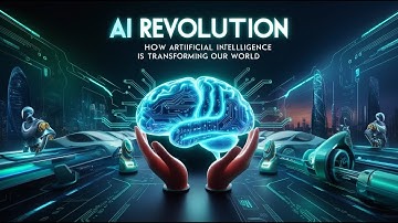 AI Revolution: How Artificial Intelligence is Transforming Our World