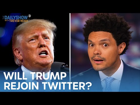 Will Trump Rejoin Twitter with Elon Musk at the Helm? | The Daily Show