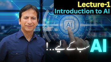 Lecture-1 - Introduction to Artificial Intelligence   -    اے آئی ٹریننگ سب کے لیے