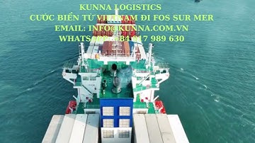 KUNNA LOGISTICS CƯỚC BIỂN TỪ VIETNAM ĐI FOS SUR MER