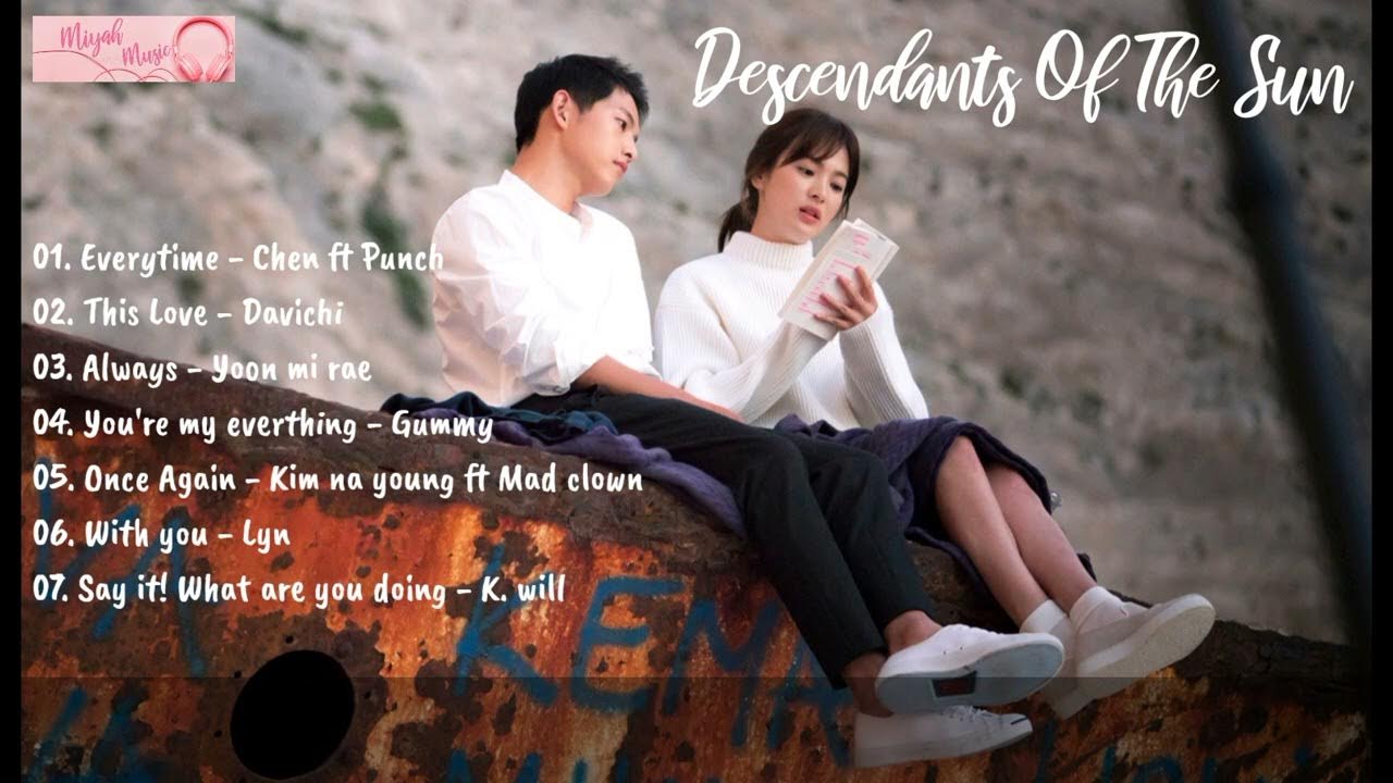 Kumpulan Lagu - Ost Descendant of the sun (Lirik) | Ost drakor Kumpulan Lagu - Ost Descendant of the sun (Lirik) | Ost drakor