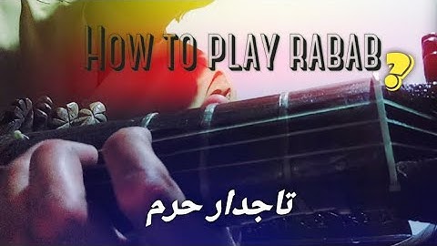 How to play rubab instrument | tajdar-e-haram | slow motion for beginners rabab learning 8