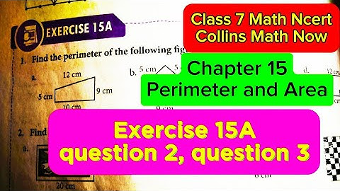 #class7ncertmaths/Chapter 15/ Perimeter and Area Exercise 15A question 2, question 3 /R-SQUARE 2023.