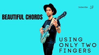 Beautiful Guitar Chords Only Using Two Fingers