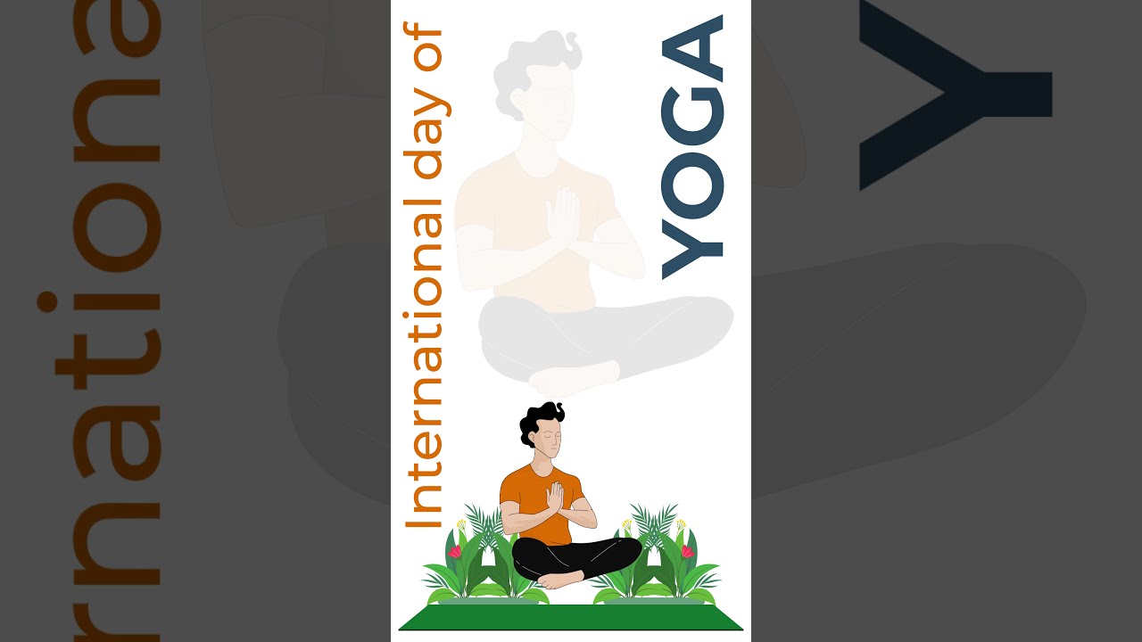 International Day of Yoga | 21 June