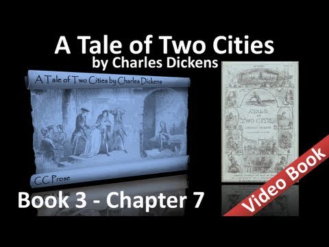 Book 03 - Chapter 07 - A Tale of Two Cities by Charles Dickens