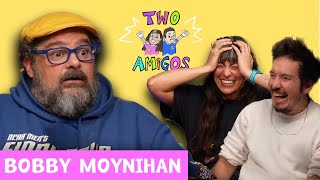 Two Amigos Podcast: Bobby Moynihan
