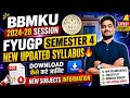 FYUGP SEMESTER 4 New Syllabus Download Process | New Subjects Information 🔥 2024-28 Session BBMKU