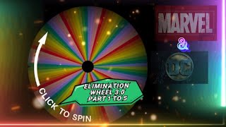 Elimination Wheel 3.0 || Part 1 To 5