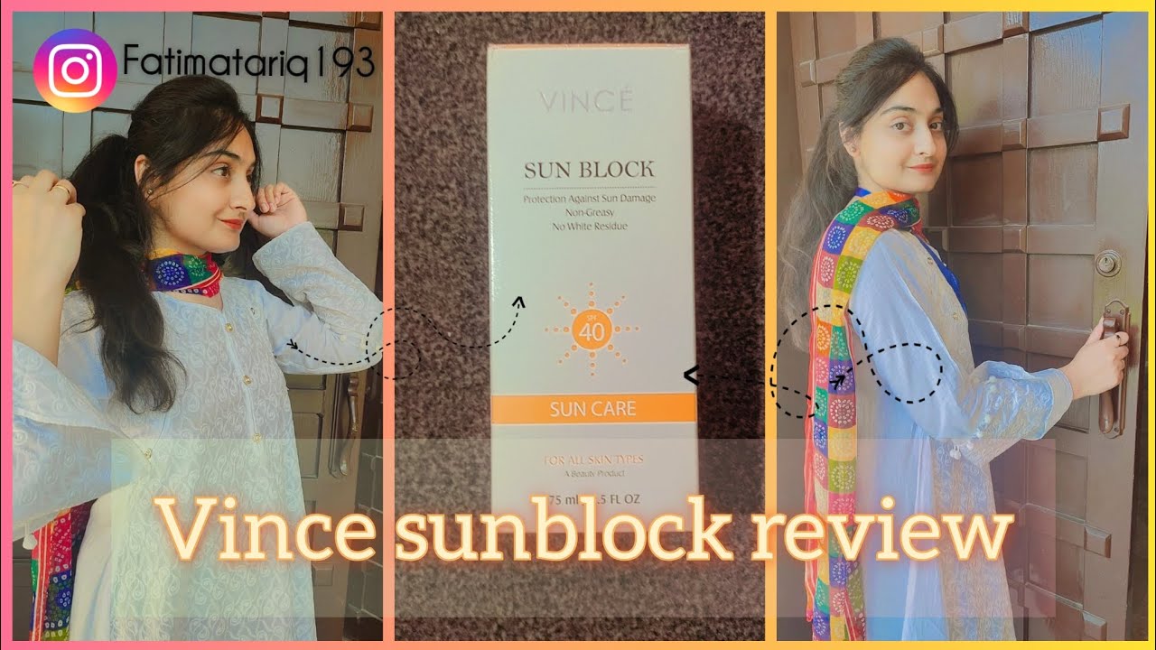 Vince sunblock review benefits how to use how its work each and