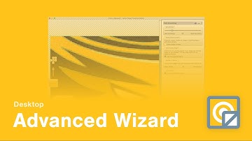 Desktop Advanced Wizard