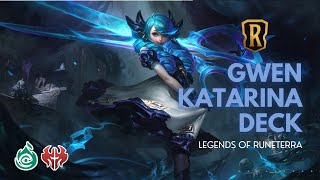 Gwen/Katarina deck - Legends of Runeterra | Gameplay