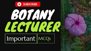 Botany Lecturer Important MCQs | #biologybloom #botanymcqs