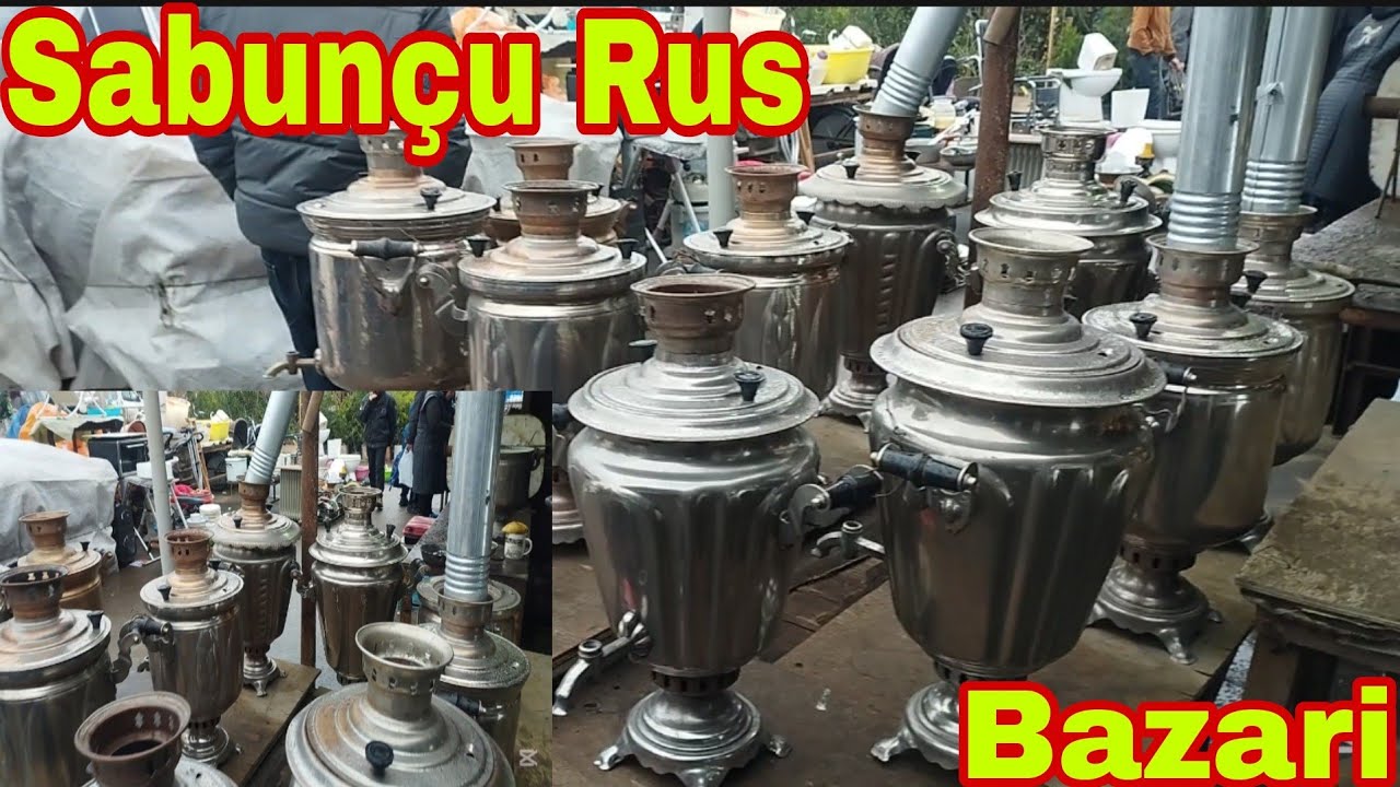 Sabunçu Rus bit Bazarı Samavarlarin Satiş Ve Temiri 10 yanvar 2025