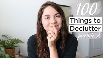 100 THINGS TO GET RID OF TODAY | minimalism & decluttering | part 2
