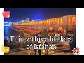 Thirty-three bridges of Isfahan 🌁🌉😍