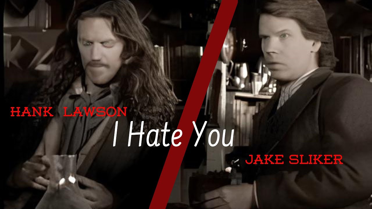 DR Quinn - Hank & Jake (I Hate You)
